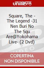 Square, The - The Legend -31 Nen Buri No The Squ Are@Yokohama Live- (2 Dvd) dvd
