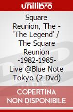 Square Reunion, The - 'The Legend' / The Square Reunion -1982-1985- Live @Blue Note Tokyo (2 Dvd) dvd
