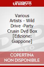 Various Artists - Wild Drive -Party Crusin Dvd Box [Edizione: Giappone] dvd