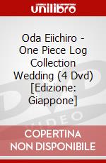 Oda Eiichiro - One Piece Log Collection Wedding (4 Dvd) [Edizione: Giappone] dvd