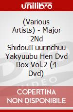 (Various Artists) - Major 2Nd Shidou!Fuurinchuu Yakyuubu Hen Dvd Box Vol.2 (4 Dvd) dvd