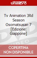 Tv Animation 3Rd Season Osomatsusan 7 [Edizione: Giappone] dvd