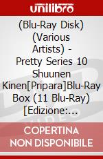 (Blu-Ray Disk) (Various Artists) - Pretty Series 10 Shuunen Kinen[Pripara]Blu-Ray Box (11 Blu-Ray) [Edizione: Giappone] brd