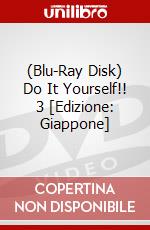 (Blu-Ray Disk) Do It Yourself!! 3 [Edizione: Giappone] brd