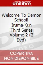 Welcome To Demon School! Iruma-Kun Third Series Volume 2 (2 Dvd) dvd