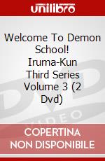 Welcome To Demon School! Iruma-Kun Third Series Volume 3 (2 Dvd) dvd