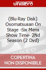 (Blu-Ray Disk) Osomatsusan On Stage -Six Mens Show Time- 2Nd Season (2 Dvd) brd