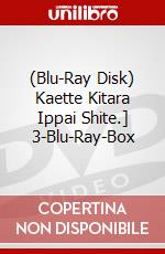 (Blu-Ray Disk) Kaette Kitara Ippai Shite.] 3-Blu-Ray-Box brd