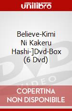 Believe-Kimi Ni Kakeru Hashi-]Dvd-Box (6 Dvd) dvd