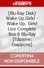 (Blu-Ray Disk) Wake Up.Girls! - Wake Up. Girls! Live Complete Box 8 Blu-Ray [Edizione: Giappone] brd