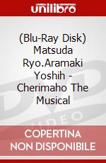 (Blu-Ray Disk) Matsuda Ryo.Aramaki Yoshih - Cherimaho The Musical brd