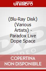 (Blu-Ray Disk) (Various Artists) - Paradox Live Dope Space brd