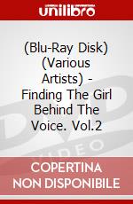 (Blu-Ray Disk) (Various Artists) - Finding The Girl Behind The Voice. Vol.2 brd