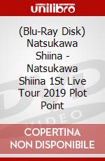 (Blu-Ray Disk) Natsukawa Shiina - Natsukawa Shiina 1St Live Tour 2019 Plot Point brd