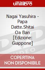 Nagai Yasuhira - Papa Datte.Shitai Oa Ban [Edizione: Giappone] dvd