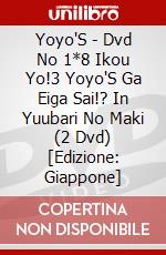 Yoyo'S - Dvd No 1*8 Ikou Yo!3 Yoyo'S Ga Eiga Sai!? In Yuubari No Maki (2 Dvd) [Edizione: Giappone] dvd