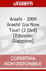 Arashi - 2004 Arashi! Iza Now Tour! (2 Dvd) [Edizione: Giappone] dvd