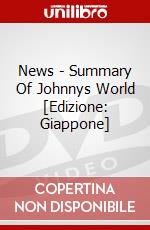 News - Summary Of Johnnys World [Edizione: Giappone] dvd