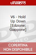 V6 - Hold Up Down [Edizione: Giappone] dvd