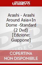 Arashi - Arashi Around Asia+In Dome -Standard (2 Dvd) [Edizione: Giappone] dvd