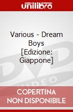 Various - Dream Boys [Edizione: Giappone] dvd