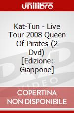 Kat-Tun - Live Tour 2008 Queen Of Pirates (2 Dvd) [Edizione: Giappone] dvd