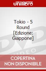 Tokio - 5 Round [Edizione: Giappone] dvd