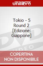 Tokio - 5 Round 2 [Edizione: Giappone] dvd