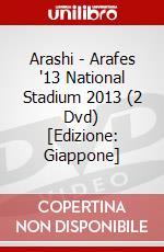 Arashi - Arafes '13 National Stadium 2013 (2 Dvd) [Edizione: Giappone] dvd