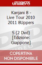 Kanjani 8 - Live Tour 2010 2011 8Uppers         S (2 Dvd) [Edizione: Giappone] dvd