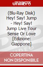 (Blu-Ray Disk) Hey! Say! Jump - Hey! Say! Jump Live Tour Sense Or Love [Edizione: Giappone] brd