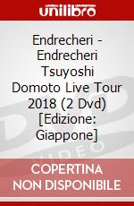 Endrecheri - Endrecheri Tsuyoshi Domoto Live Tour 2018 (2 Dvd) [Edizione: Giappone] dvd