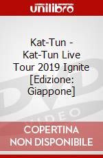 Kat-Tun - Kat-Tun Live Tour 2019 Ignite [Edizione: Giappone] dvd