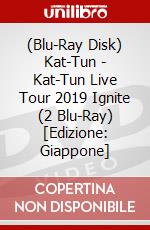(Blu-Ray Disk) Kat-Tun - Kat-Tun Live Tour 2019 Ignite (2 Blu-Ray) [Edizione: Giappone] brd