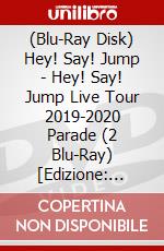 (Blu-Ray Disk) Hey! Say! Jump - Hey! Say! Jump Live Tour 2019-2020 Parade (2 Blu-Ray) [Edizione: Giappone] brd
