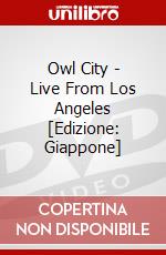 Owl City - Live From Los Angeles [Edizione: Giappone] dvd