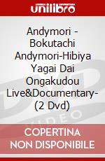 Andymori - Bokutachi Andymori-Hibiya Yagai Dai Ongakudou Live&Documentary- (2 Dvd) dvd