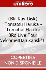 (Blu-Ray Disk) Tomatsu Haruka - Tomatsu Haruka 3Rd Live Tour 2015'Welcome!Harukarisk*Land!!!' brd