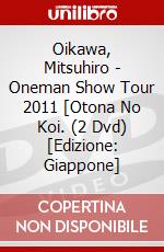 Oikawa, Mitsuhiro - Oneman Show Tour 2011 [Otona No Koi. (2 Dvd) [Edizione: Giappone] dvd