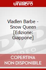 Vladlen Barbe - Snow Queen  [Edizione: Giappone] dvd