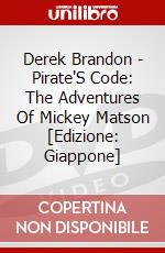 Derek Brandon - Pirate'S Code: The Adventures Of Mickey Matson [Edizione: Giappone] dvd