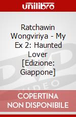 Ratchawin Wongviriya - My Ex 2: Haunted Lover [Edizione: Giappone] dvd