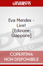 Eva Mendes - Live! [Edizione: Giappone] dvd