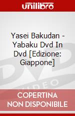 Yasei Bakudan - Yabaku Dvd In Dvd [Edizione: Giappone] dvd