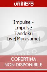 Impulse - Impulse Tandoku Live[Murasame] dvd