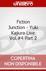 Fiction Junction - Yuki Kajiura Live Vol.#4 Part 2 dvd
