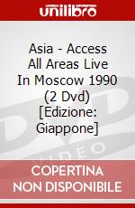 Asia - Access All Areas Live In Moscow 1990 (2 Dvd) [Edizione: Giappone] dvd