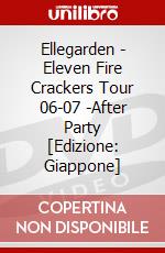 Ellegarden - Eleven Fire Crackers Tour 06-07 -After Party [Edizione: Giappone] dvd