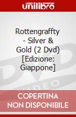 Rottengraffty - Silver & Gold (2 Dvd) [Edizione: Giappone] dvd
