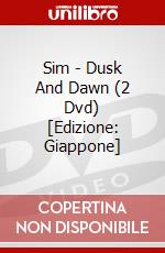 Sim - Dusk And Dawn (2 Dvd) [Edizione: Giappone] dvd